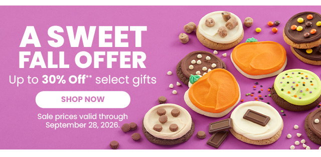A Sweet Fall Offer - Up to 30% off select gifts