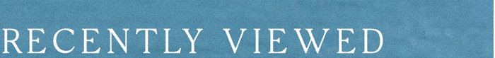 shop YOUR recently viewed >