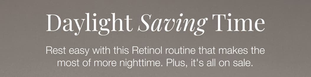 Rest easy with this StriVectin Retinol routine that makes the most of more nighttime.
