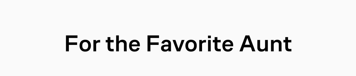 For the Favorite Aunt