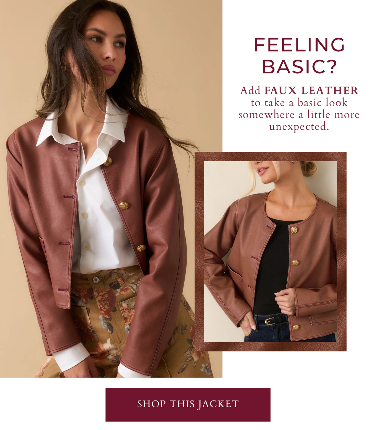 'Feeling basic? Try faux leather. Shop the jacket.' Model wearing a mauve leather jacket