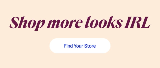 Shop more looks IRL