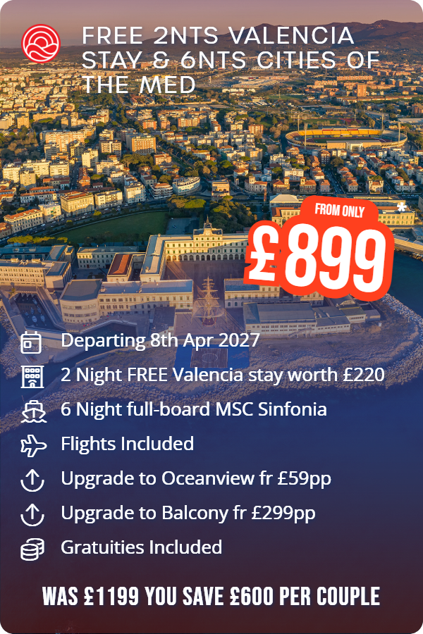 Free 2nts Valencia Stay & 6nts Cities of the Med – Smart Holiday promotional image. From £899 Includes: Departing 8th Apr 2027, 2 Night FREE Valencia stay worth £220, 6 Night full-board MSC Sinfonia, Flights Included, Upgrade to Oceanview fr £59pp, Upgrade to Balcony fr £299pp, Gratuities Included. WAS £1199 YOU SAVE £600 PER COUPLE