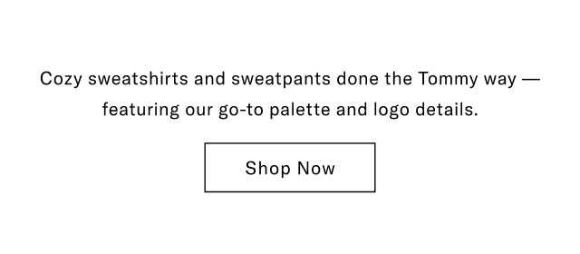 Cozy sweatshirts and sweatpants dont the Tommy way - featuring our go-to pallets and logo details. Shop Now