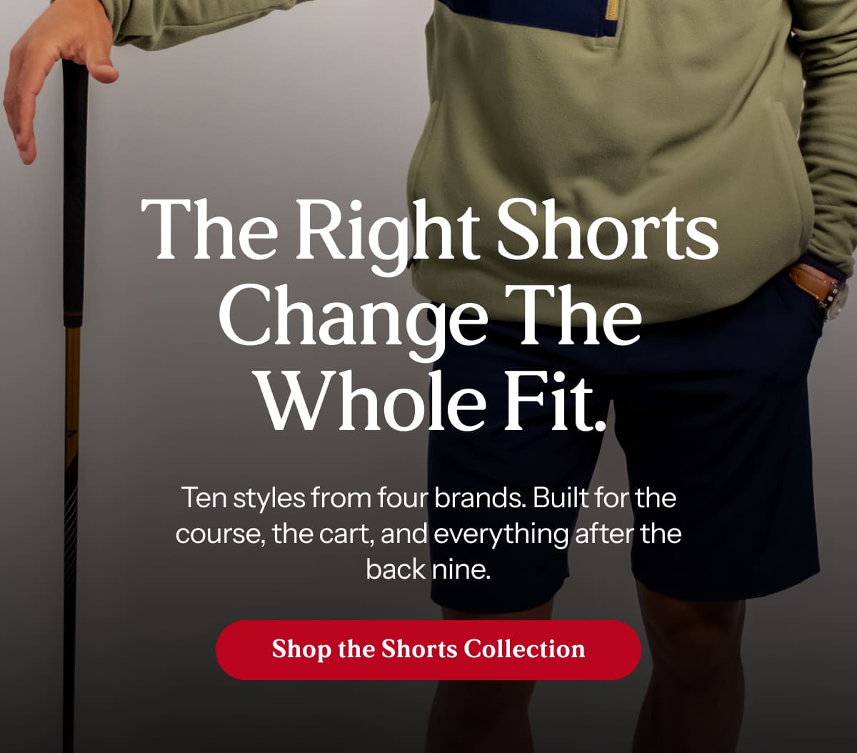 The right shorts change the whole fit.