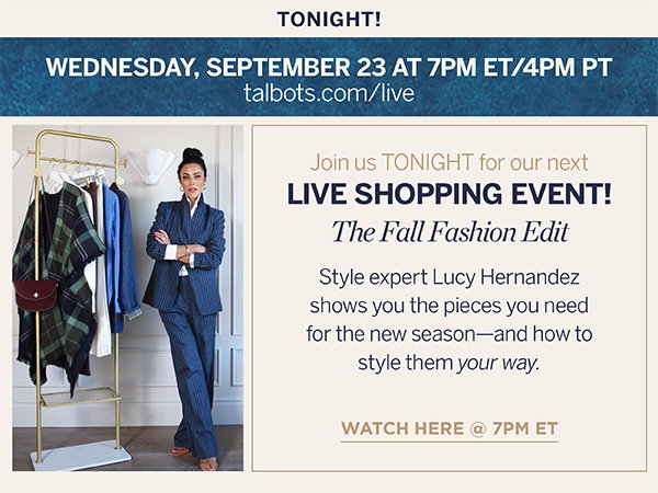 Tonight! Wednesday, September 23 at 7pm ET/4pm PT Live Shopping Event | Learn More