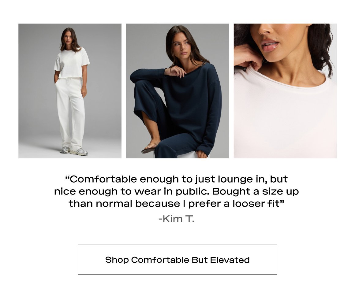 Shop Comfortable But Elevated