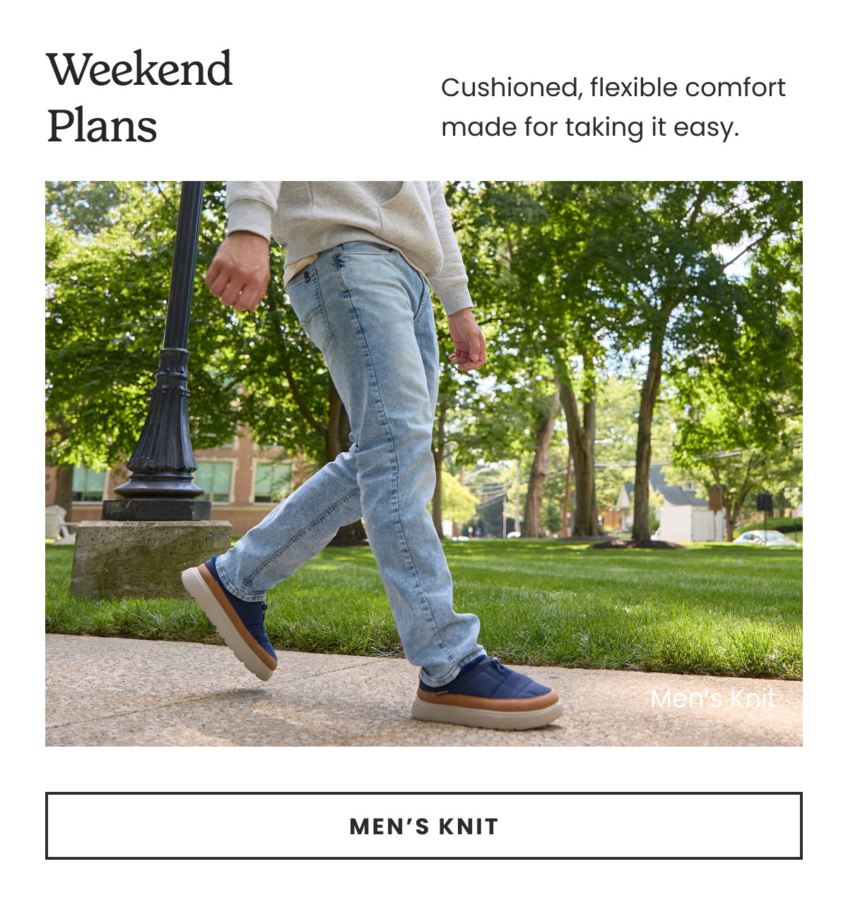 WEEKEND PLANS. SHOP MEN'S KNIT