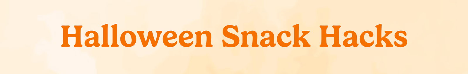 Halloween Snack Hacks
