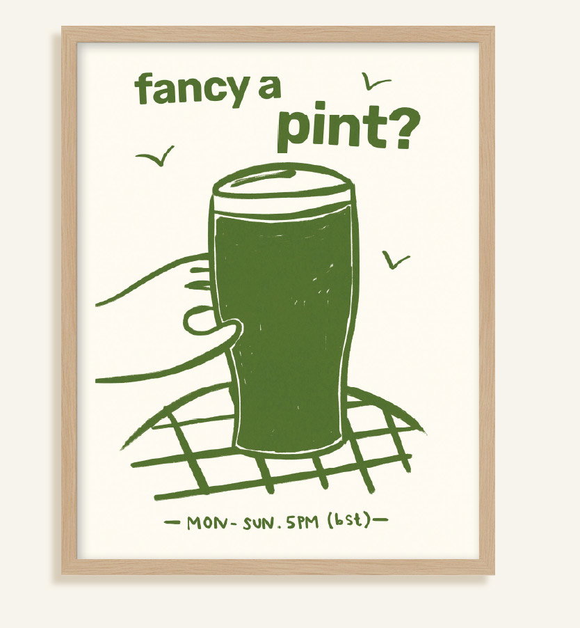 FANCY A PINT? FRAMED PRINT