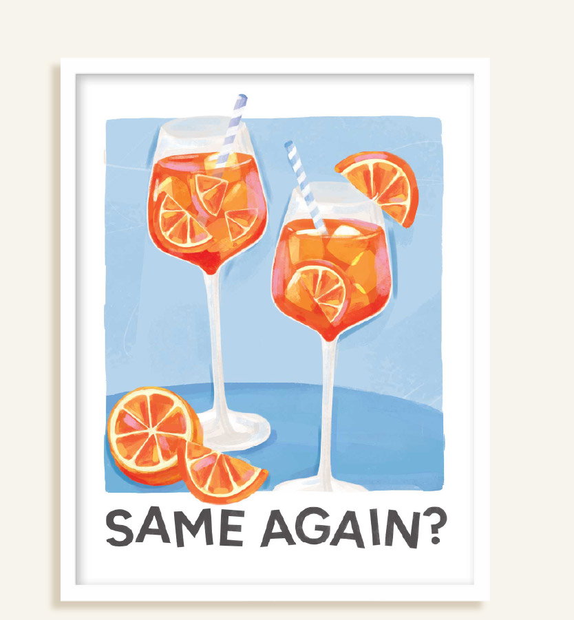 SAME AGAIN FRAMED PRINT