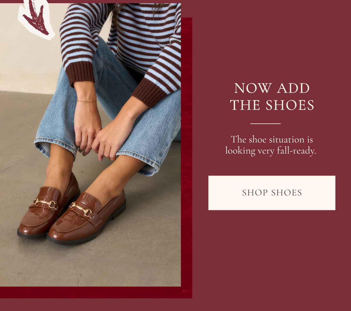 'Now add the shoes. Shop Shoes.' Model wearing brown loafers.
