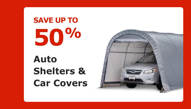 Save up to 50%. Auto Shelters and Car Covers.