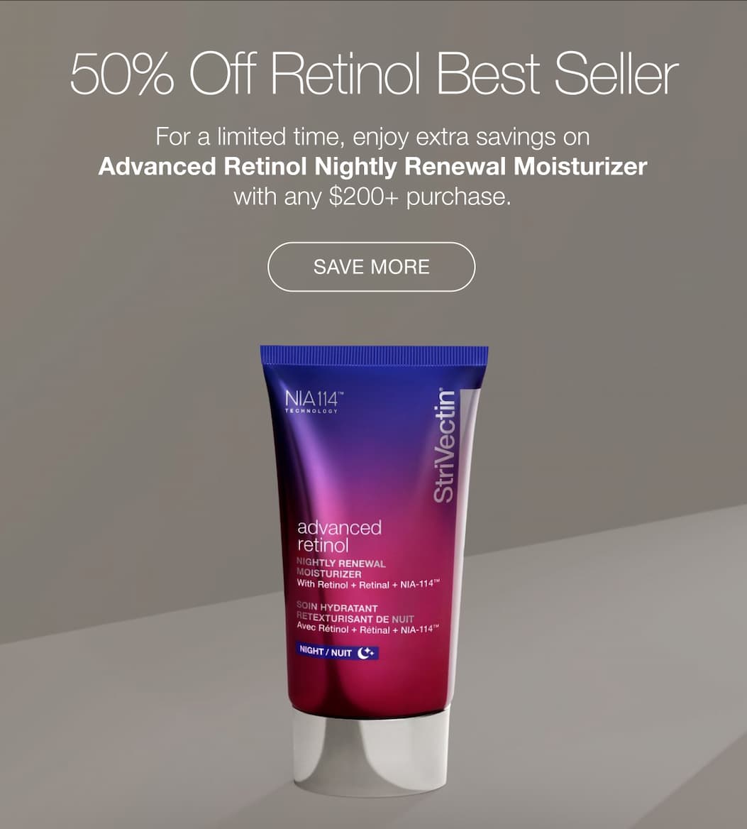 Save more on StriVectin September Sale: Advanced Retinol Nightly Renewal Moisturizer 50% Off with $200+ orders
