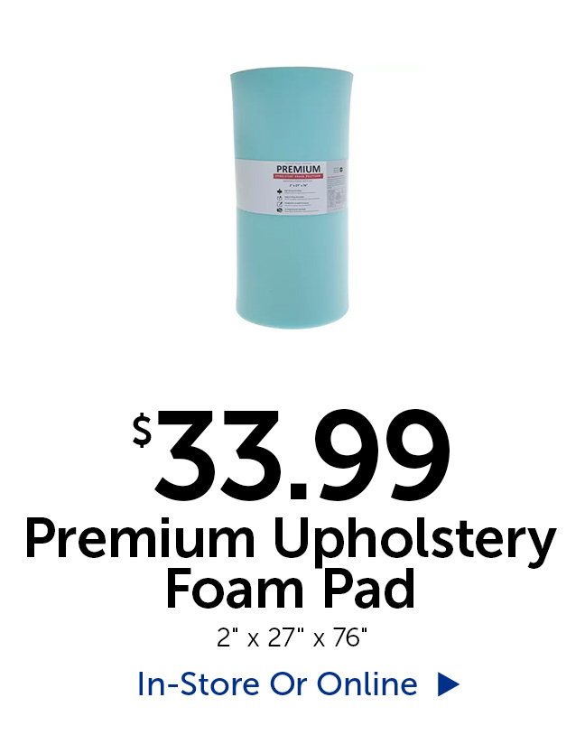 $33.99 Premium Upholstery Foam Pad - 2" thick by 27" tall by 76" long
