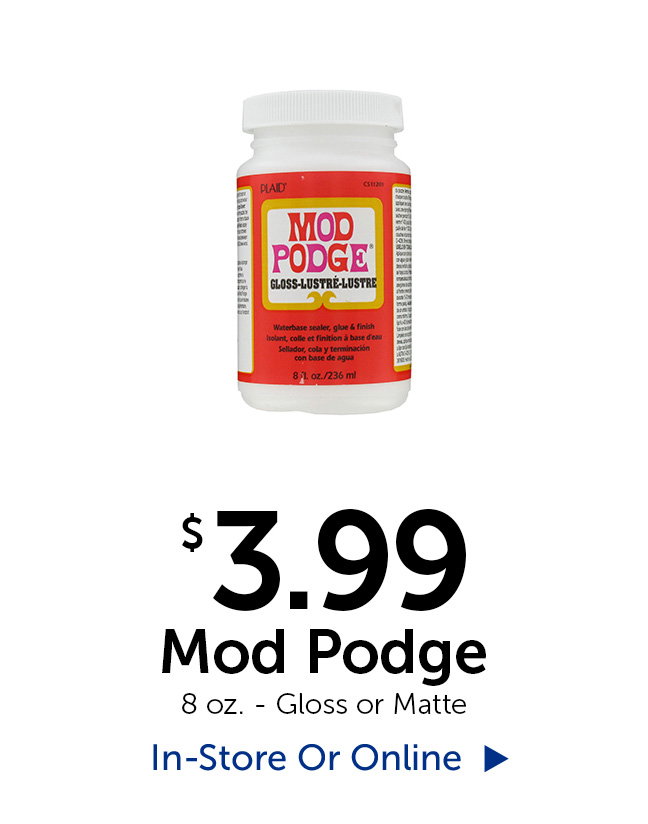 $3.99 Mod Podge - 8 oz.