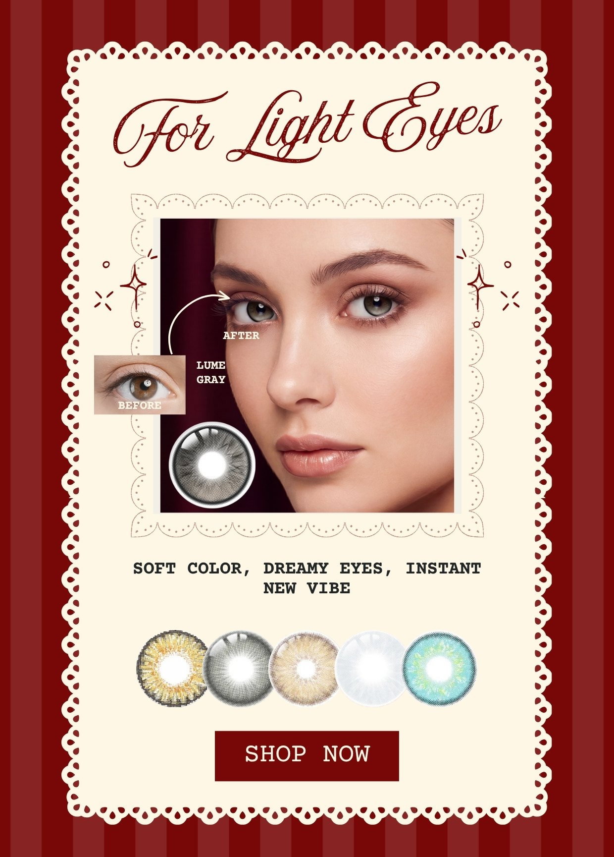 FOR LIGHT EYES