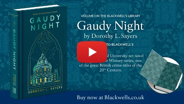 Announcing Volume I in the Blackwell’s Library! Gaudy Night by Dorothy L Sayers | Blackwells.co.uk
