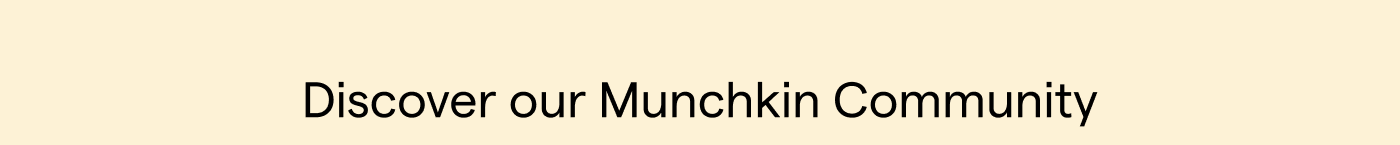 Discover our Munchkin Community