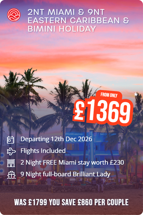 2nt Miami & 9nt Eastern Caribbean & Bimini Holiday – Smart Holiday promotional image. From £1,369 Includes: Departing 12th Dec 2026, Flights Included, 2 Night FREE Miami stay worth £230, 9 Night full-board Brilliant Lady. WAS £1799 YOU SAVE £860 PER COUPLE