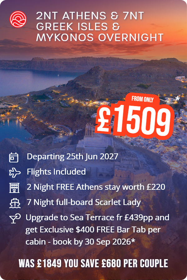2nt Athens & 7nt Greek Isles & Mykonos Overnight – Smart Holiday promotional image. From £1,509 Includes: Departing 25th Jun 2027, Flights Included, 2 Night FREE Athens stay worth £220, 7 Night full-board Scarlet Lady, Upgrade to Sea Terrace fr £439pp and get Exclusive $400 FREE Bar Tab per cabin - book by 30 Sep 2026*. WAS £1849 YOU SAVE £680 PER COUPLE