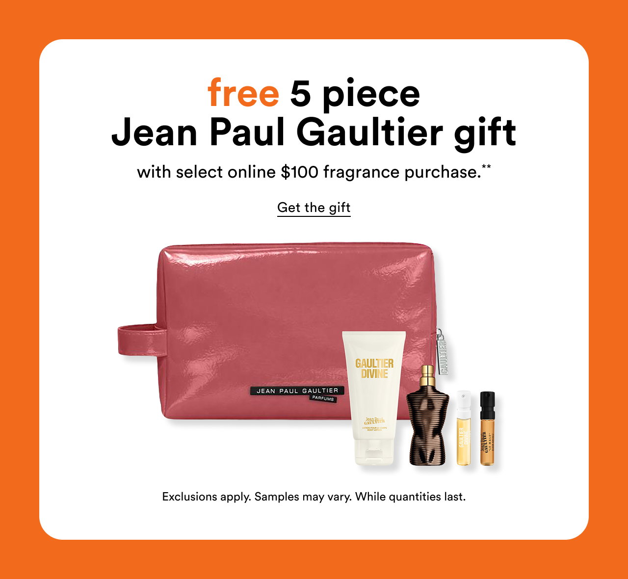 Free 5 piece Jean Paul Gaultier gift with select $100 fragrance purchase**