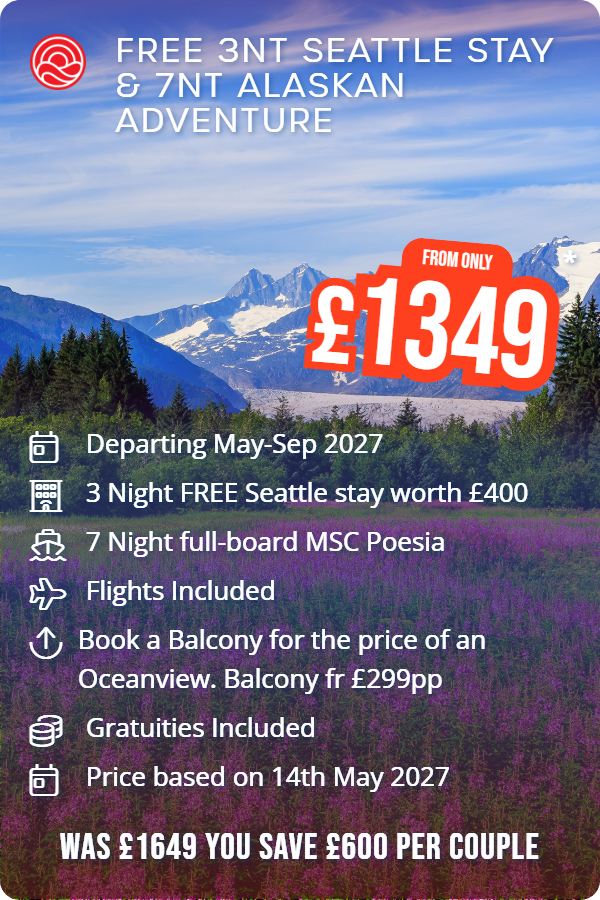 FREE 3nt Seattle stay & 7nt Alaskan Adventure – Smart Holiday promotional image. From £1,349 Includes: Departing May-Sep 2027, 3 Night FREE Seattle stay worth £400, 7 Night full-board MSC Poesia, Flights Included, Book a Balcony for the price of an Oceanview. Balcony fr £299pp, Gratuities Included, Price based on 14th May 2027. WAS £1649 YOU SAVE £600 PER COUPLE