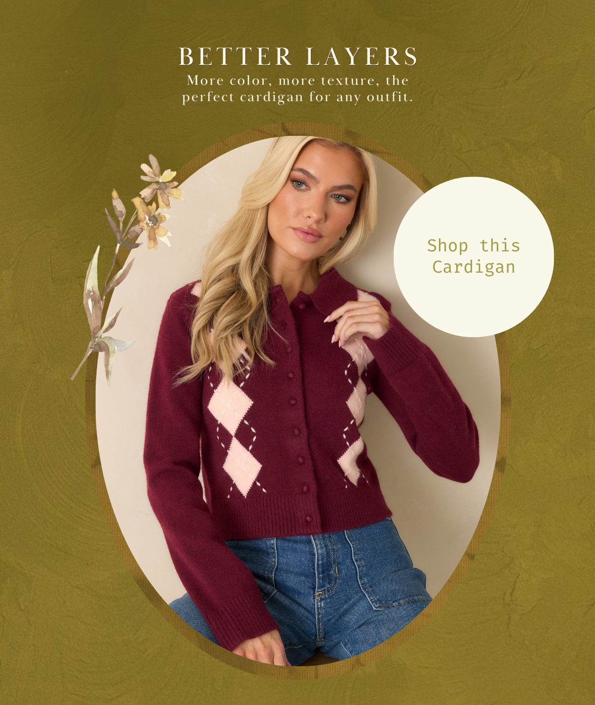 'Better layers. Shop this cardigan.' Model wearing a burgundy argyle cardigan.
