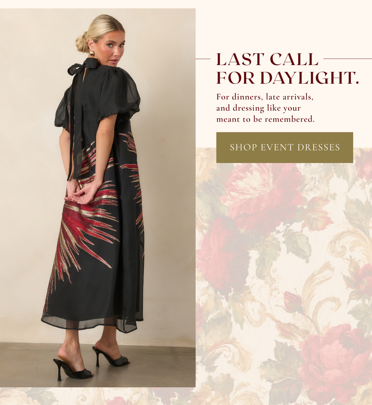 'Last call for daylight. Shop event dresses.' Model wearing a black maxi dress.