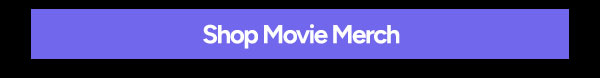 Shop Movie Merch
