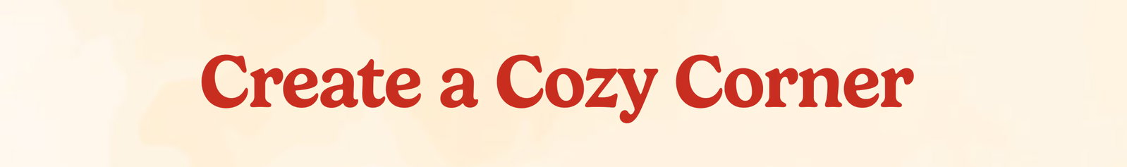 Create a Cozy Corner