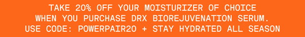 20% Off Your Moisturizer With BioRejuvenation Serum Purchase