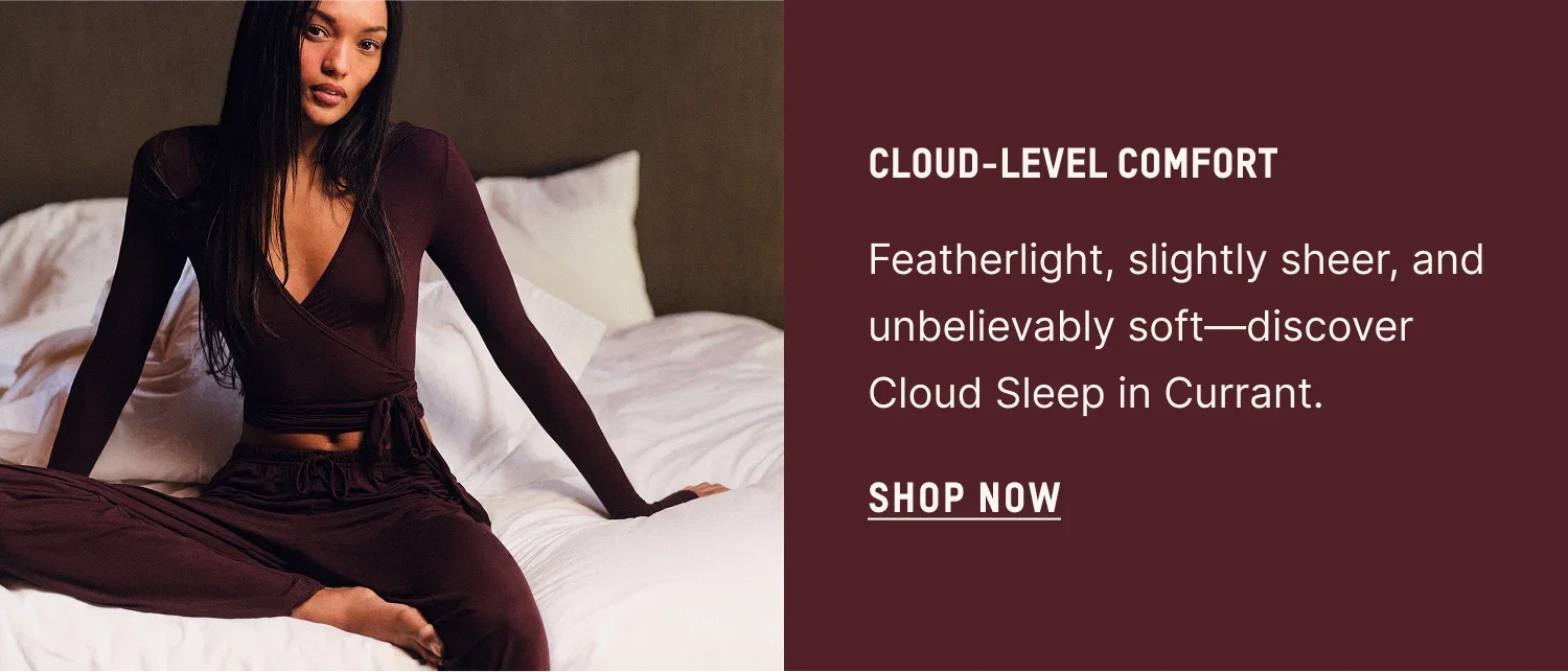 CLOUD-LEVEL COMFORT