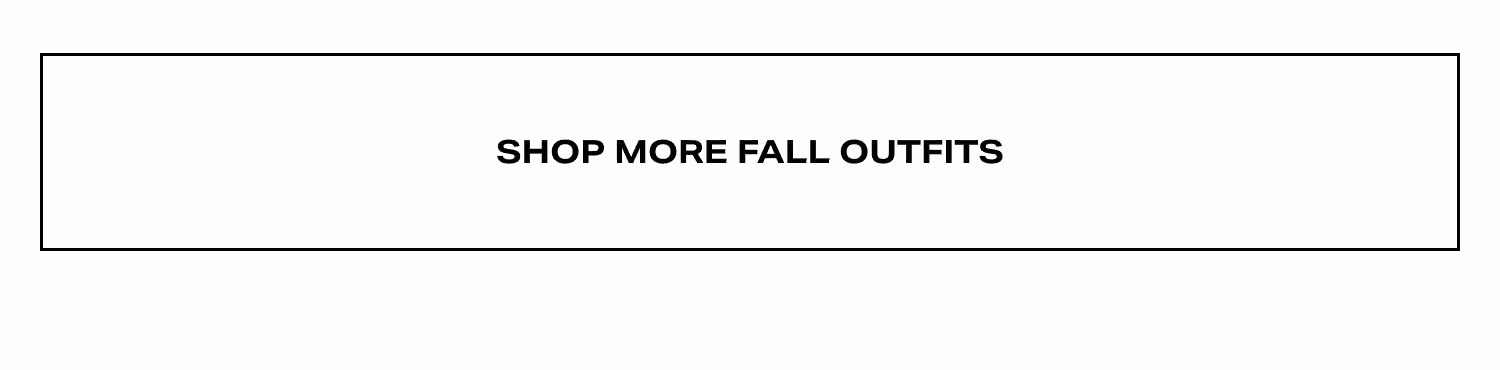 Shop Fall Outfits