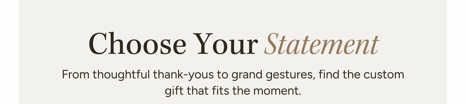 Choose Your Statement