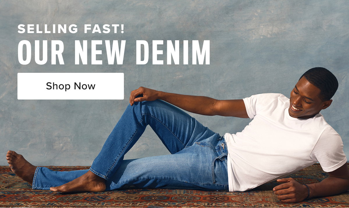 Shop Now- Our New Denim