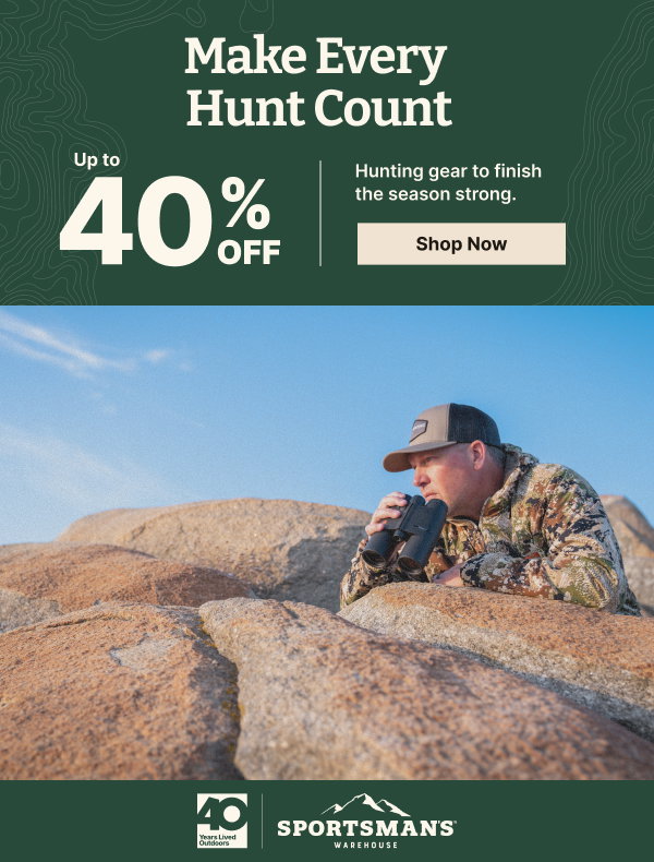 Make Every Hunt Count | Save Up to 40% On Gear to Finish the Season Strong