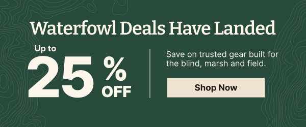 Waterfowl Deals Have Just Landed | Save Up to 25% Off on Trusted Gear