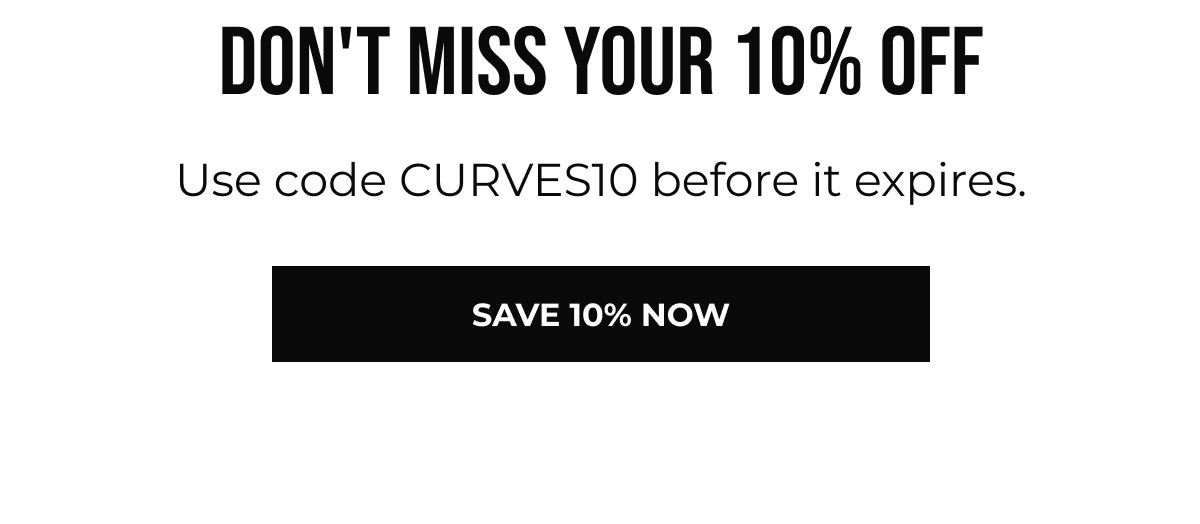 SAVE 10% NOW