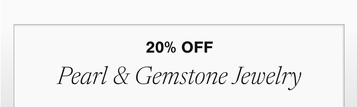 20% off Pearl & Gemstone Jewelry
