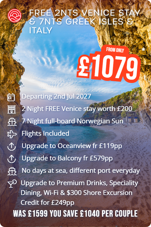Free 2nts Venice Stay & 7nts Greek Isles & Italy – Smart Holiday promotional image. From £1,079 Includes: Departing 2nd Jul 2027, 2 Night FREE Venice stay worth £200, 7 Night full-board Norwegian Sun, Flights Included, Upgrade to Oceanview fr £119pp, Upgrade to Balcony fr £579pp, No days at sea, different port everyday, Upgrade to Premium Drinks, Speciality Dining, Wi-Fi & $300 Shore Excursion Credit for £249pp. WAS £1599 YOU SAVE £1040 PER COUPLE