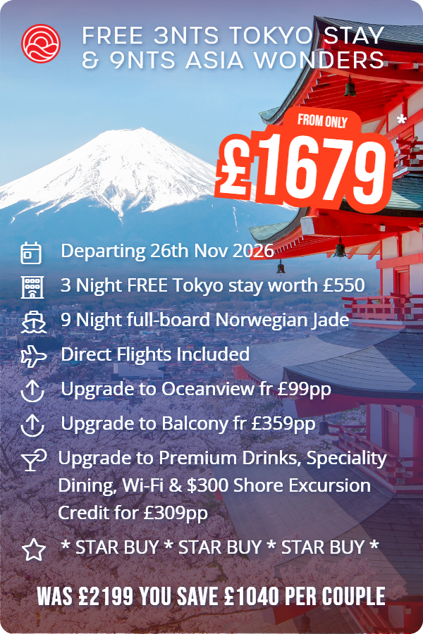 Free 3nts Tokyo Stay & 9nts Asia Wonders – Smart Holiday promotional image. From £1,679 Includes: Departing 26th Nov 2026, 3 Night FREE Tokyo stay worth £550, 9 Night full-board Norwegian Jade, Direct Flights Included, Upgrade to Oceanview fr £99pp, Upgrade to Balcony fr £359pp, Upgrade to Premium Drinks, Speciality Dining, Wi-Fi & $300 Shore Excursion Credit for £309pp, * STAR BUY * STAR BUY * STAR BUY *. WAS £2199 YOU SAVE £1040 PER COUPLE