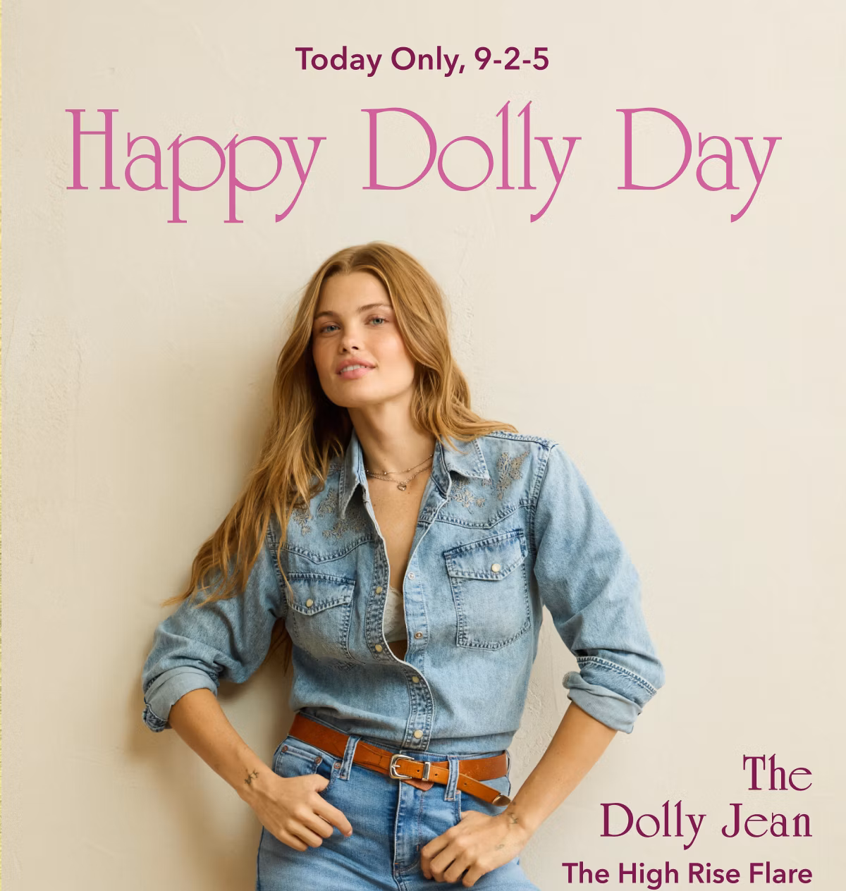 Today Only, 9-2-5 | Happy Dolly Day | The Dolly Jean | The High Rise Flare