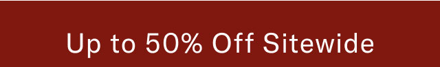 Up to 50% off sitewide