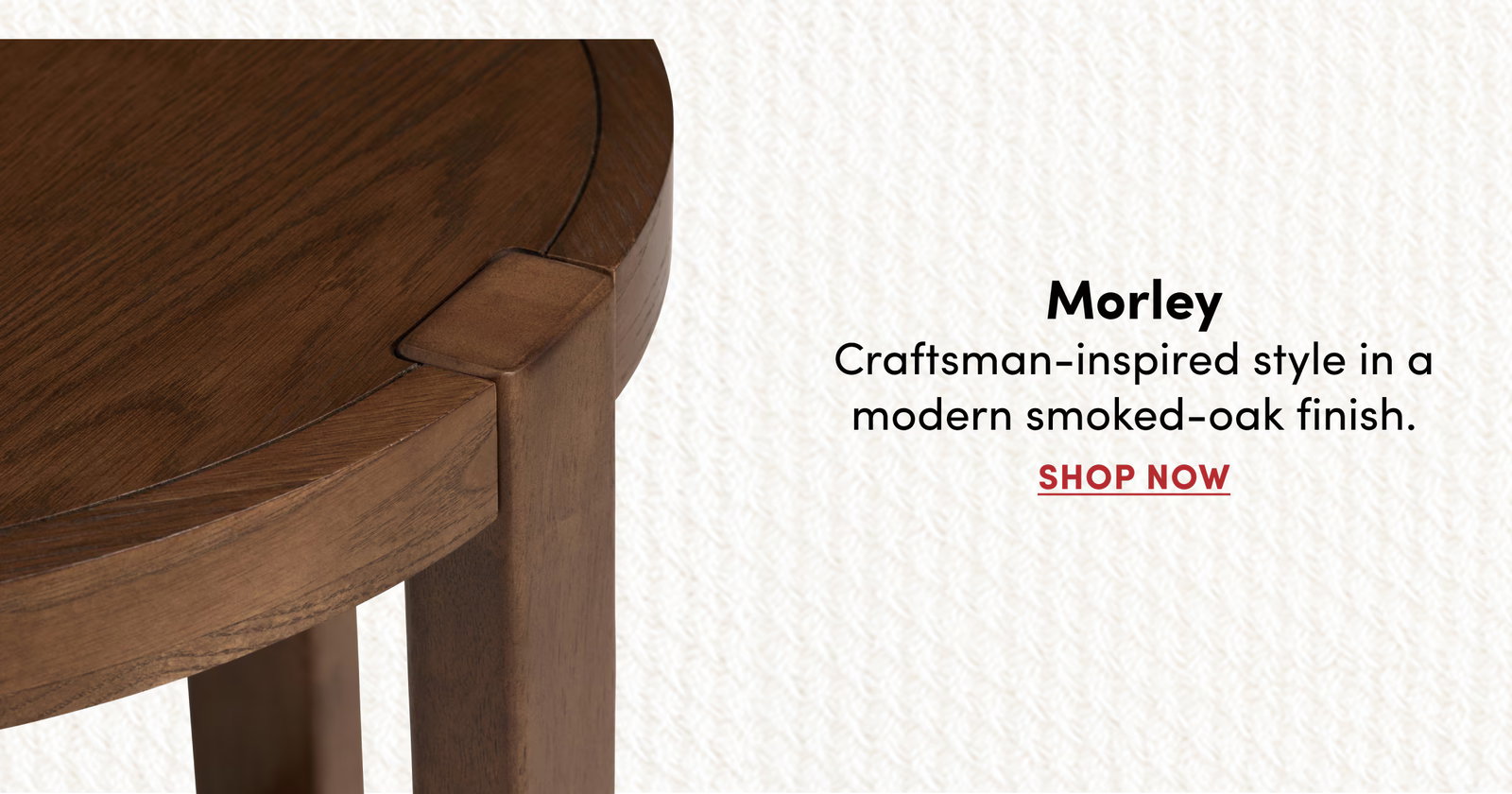 Morley | Craftsman-inspired style in a modern smoked-oak finish. | SHOP NOW