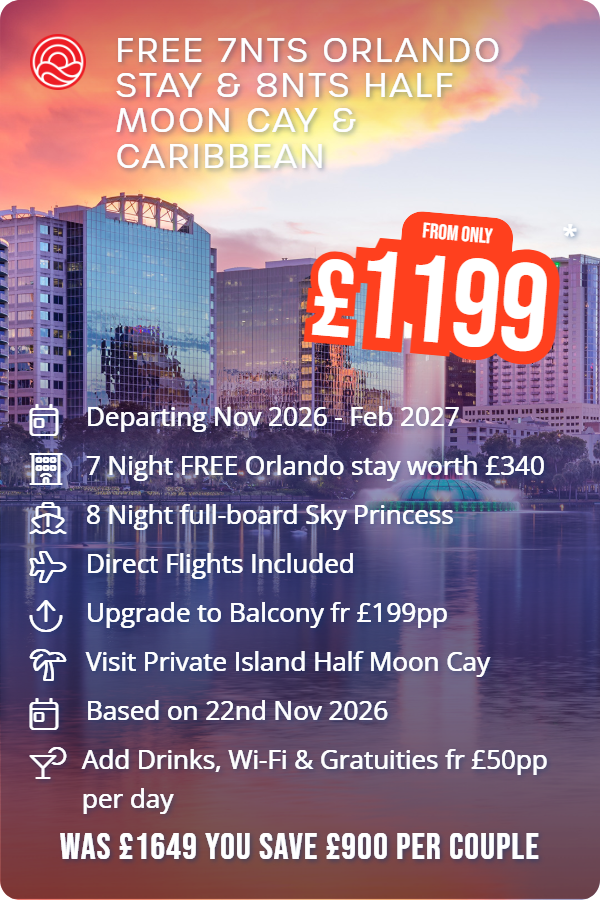 Free 7nts Orlando Stay & 8nts Half Moon Cay & Caribbean – Smart Holiday promotional image. From £1,199 Includes: Departing Nov 2026 - Feb 2027, 7 Night FREE Orlando stay worth £340, 8 Night full-board Sky Princess, Direct Flights Included, Upgrade to Balcony fr £199pp, Visit Private Island Half Moon Cay, Based on 22nd Nov 2026, Add Drinks, Wi-Fi & Gratuities fr £50pp per day. WAS £1649 YOU SAVE £900 PER COUPLE