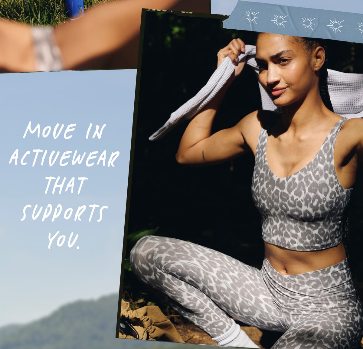 Move in activewear that supports you.