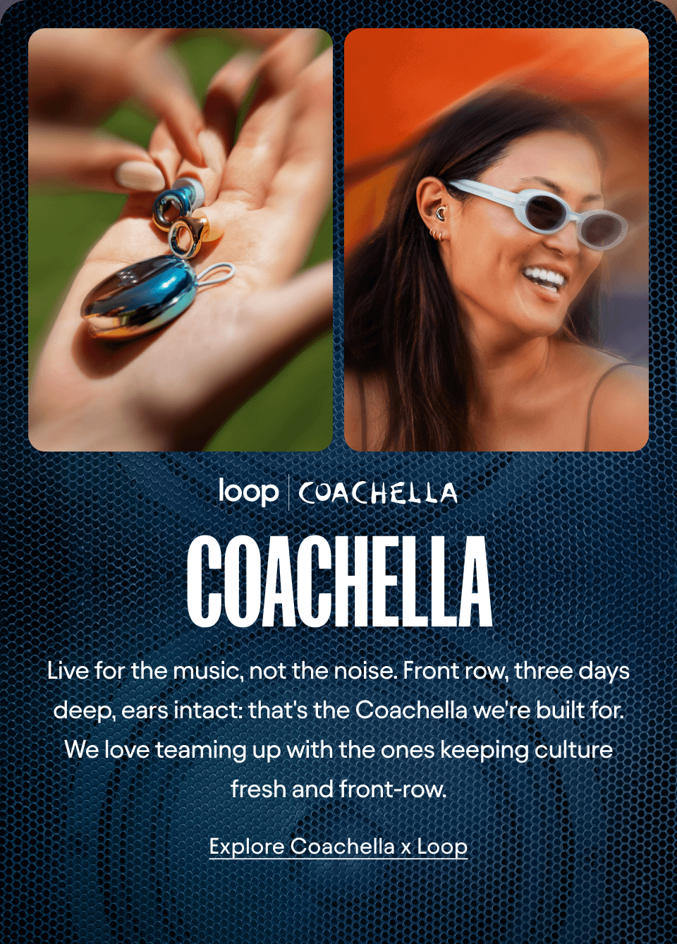 Coachella x Loop
