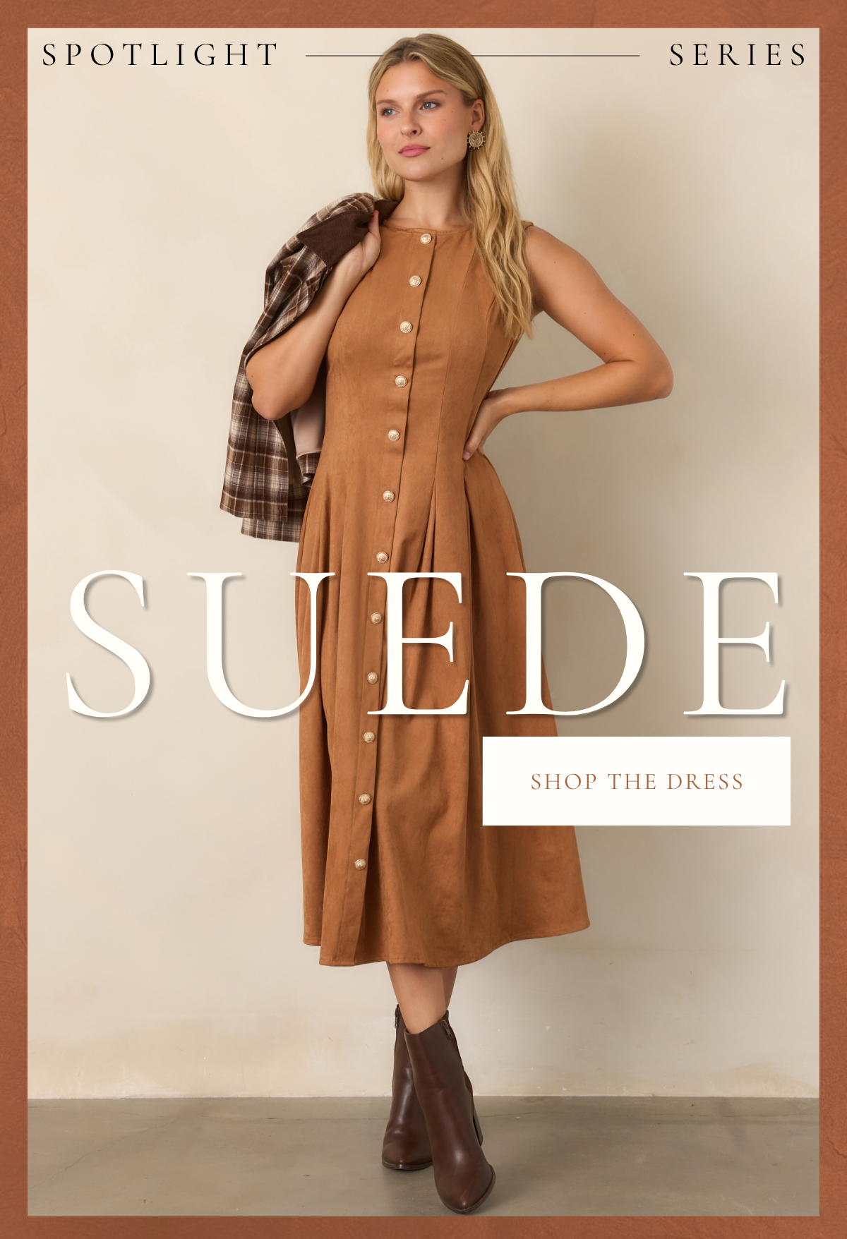 'Spotlight Series: Suede. Shop the dress.' Model wearing a camel brown suede midi dress.