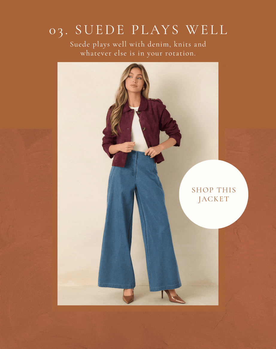 'Suede plays well. Shop this jacket.' Model wearing a burgundy jacket.
